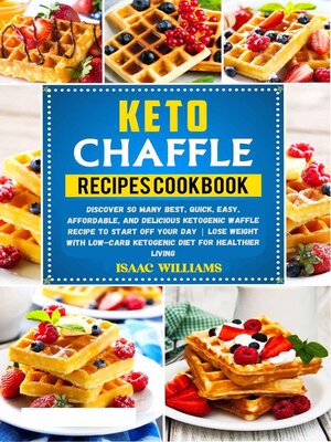 cover image of Keto Chaffle Recipes Cookbook